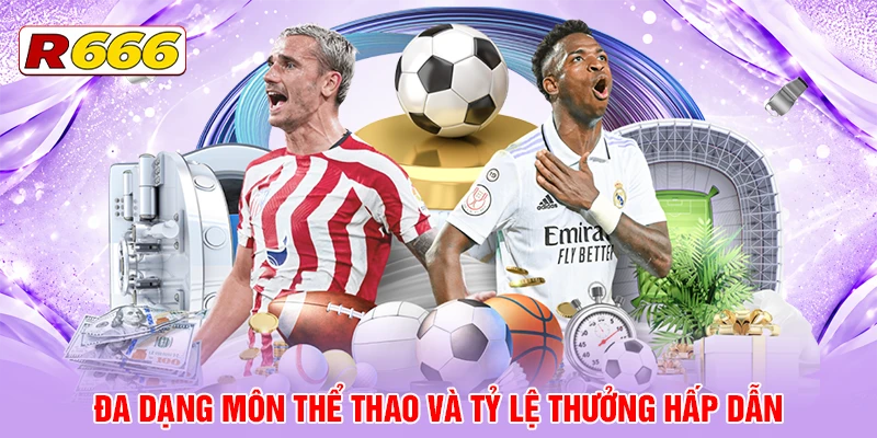 Đa dạng môn thể thao và tỷ lệ thưởng hấp dẫn