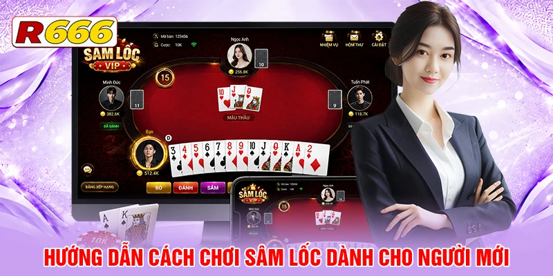 Cách chơi Sâm Lốc chuẩn dành cho người mới