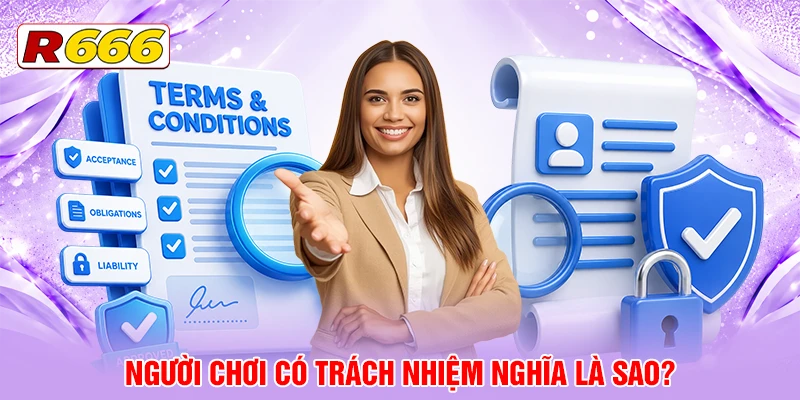Người chơi có trách nhiệm nghĩa là sao?